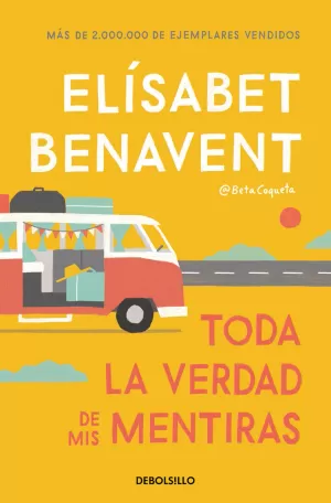 TODA LA VERDAD DE MIS MENTIRAS TODA LA VERDAD DE MIS MENTIRAS