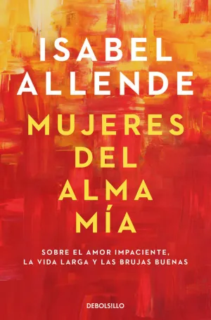 MUJERES DEL ALMA MIA. DEBOLSILLO MUJERES DEL ALMA MIA. DEBOLSILLO