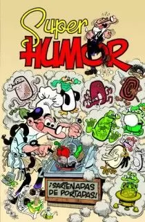 ¡SARTENADAS DE PORTADAS! (SÚPER HUMOR MORTADELO 51) ¡SARTENADAS DE PORTADAS! (SÚPER HUMOR MORTADELO 51)