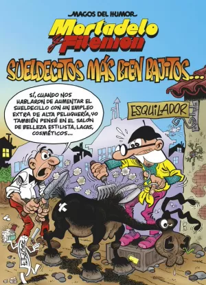 MORTADELO Y FILEMÓN. SUELDECITOS MÁS BIEN BAJITOS... (MAGOS DEL HUMOR 178) MORTADELO Y FILEMÓN. SUELDECITOS MÁS BIEN BAJITOS... (MAGOS DEL HUMOR 178)