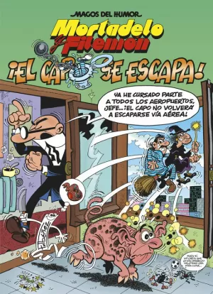 MORTADELO Y FILEMÓN. ¡EL CAPO SE ESCAPA! (MAGOS DEL HUMOR 180)