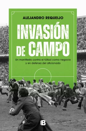 INVASIÓN DE CAMPO INVASIÓN DE CAMPO