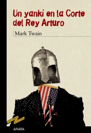 UN YANKI EN LA CORTE DEL  REY ARTURO