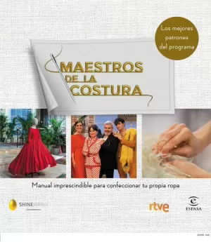 MAESTROS DE LA COSTURA. MANUAL IMPRESCINDIBLE PARA CONFECCIONAR TU PROPIA ROPA