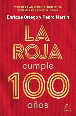 LA ROJA CUMPLE 100 AÑOS LA ROJA CUMPLE 100 AÑOS