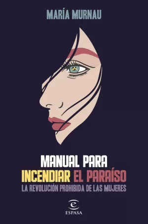MANUAL PARA INCENDIAR EL PARAÍSO MANUAL PARA INCENDIAR EL PARAÍSO