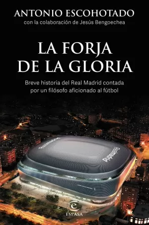 LA FORJA DE LA GLORIA LA FORJA DE LA GLORIA