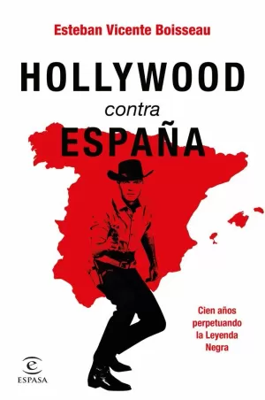 HOLLYWOOD CONTRA ESPAÑA HOLLYWOOD CONTRA ESPAÑA