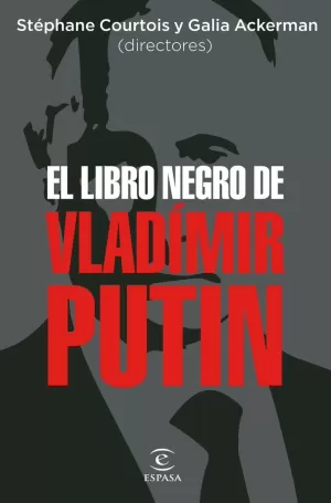 EL LIBRO NEGRO DE VLADÍMIR PUTIN EL LIBRO NEGRO DE VLADÍMIR PUTIN
