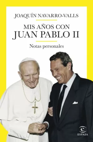 MIS AÑOS CON JUAN PABLO II MIS AÑOS CON JUAN PABLO II