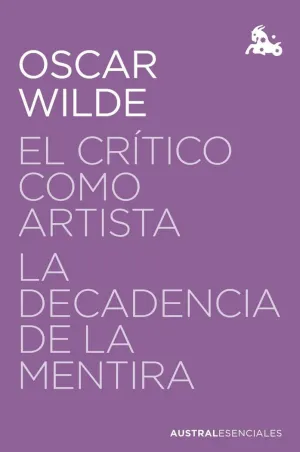 EL CRITICO COMO ARTISTA / LA DECADENCIA DE LA MENT