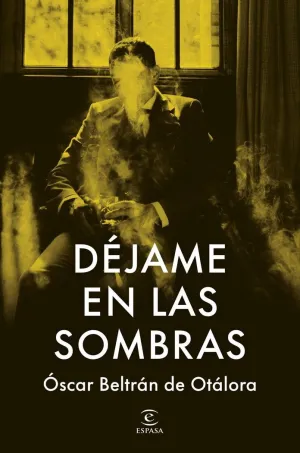 DEJAME EN LAS SOMBRAS