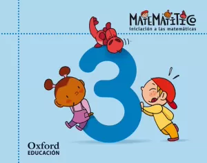 MATEMATITICO. INICIACIÓN A LAS MATEMÁTICAS. CUADERNO 3 MATEMATITICO. INICIACIÓN A LAS MATEMÁTICAS. CUADERNO 3
