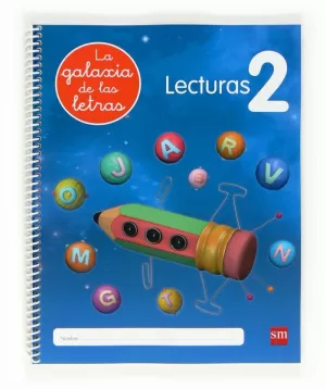 LECTURAS 2. LA GALAXIA DE LAS LETRAS LECTURAS 2. LA GALAXIA DE LAS LETRAS