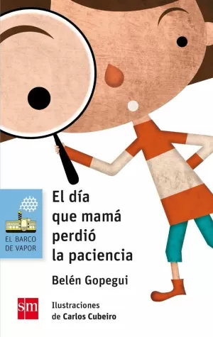 EL DÍA QUE MAMÁ PERDIÓ LA PACIENCIA EL DÍA QUE MAMÁ PERDIÓ LA PACIENCIA