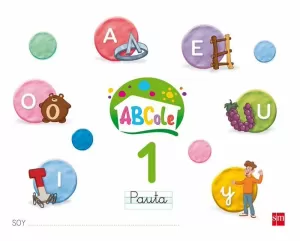 CUADERNO DE LECTOESCRITURA 1, PAUTA. ABCOLE 17 CUADERNO DE LECTOESCRITURA 1, PAUTA. ABCOLE 17