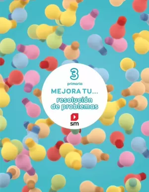 MEJORA TU... RESOLUCIÓN DE PROBLEMAS. 3 PRIMARIA MEJORA TU... RESOLUCIÓN DE PROBLEMAS. 3 PRIMARIA