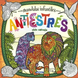MANDALAS INFANTILES ANTIESTRÉS. VIDA SALVAJE