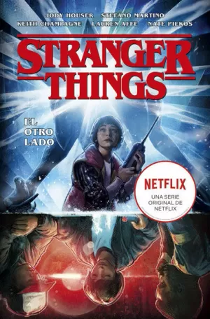 STRANGER THINGS 1. EL OTRO LADO STRANGER THINGS 1. EL OTRO LADO