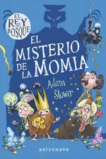 EL REY DEL BOSQUE 2. EL MISTERIO DE LA MOMIA EL REY DEL BOSQUE 2. EL MISTERIO DE LA MOMIA
