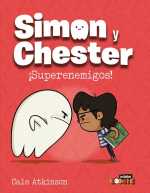 SIMON Y CHESTER: SUPERENEMIGOS