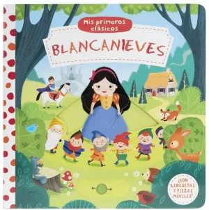 MIS PRIMEROS CLÁSICOS. BLANCANIEVES MIS PRIMEROS CLÁSICOS. BLANCANIEVES