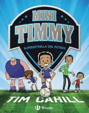 MINI TIMMY - SUPERESTRELLA DEL FÚTBOL MINI TIMMY - SUPERESTRELLA DEL FÚTBOL