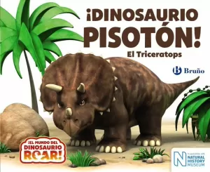 ¡DINOSAURIO PISOTÓN! EL TRICERATOPS ¡DINOSAURIO PISOTÓN! EL TRICERATOPS