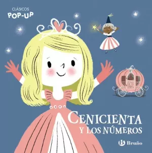 CLÁSICOS POP-UP. CENICIENTA Y LOS NÚMEROS CLÁSICOS POP-UP. CENICIENTA Y LOS NÚMEROS