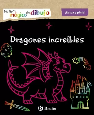 MI LIBRO MÁGICO DE DIBUJO. DRAGONES INCREÍBLES MI LIBRO MÁGICO DE DIBUJO. DRAGONES INCREÍBLES
