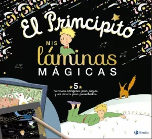 EL PRINCIPITO. MIS LÁMINAS MÁGICAS EL PRINCIPITO. MIS LÁMINAS MÁGICAS