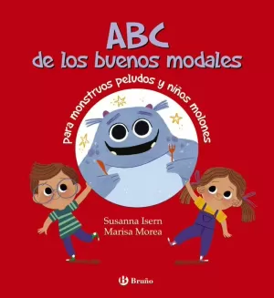 ABC DE LOS BUENOS MODALES PARA MONSTRUOS PELUDOS Y NIÑOS MOLONES ABC DE LOS BUENOS MODALES PARA MONSTRUOS PELUDOS Y NIÑOS MOLONES