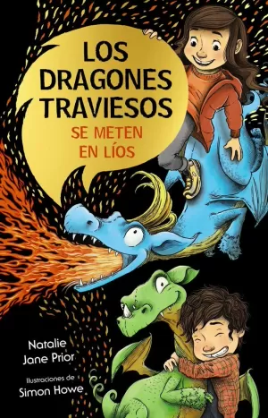 LOS DRAGONES TRAVIESOS, 1. LOS DRAGONES TRAVIESOS SE METEN EN LÍOS
