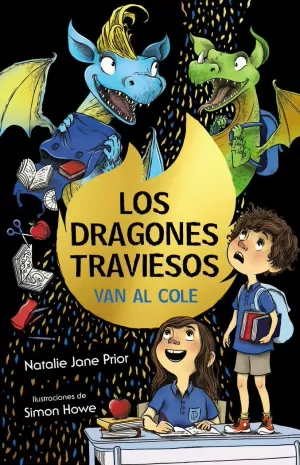 LOS DRAGONES TRAVIESOS, 2. LOS DRAGONES TRAVIESOS VAN AL COLE