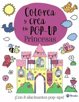 COLOREA Y CREA TU POP-UP. PRINCESAS COLOREA Y CREA TU POP-UP. PRINCESAS