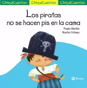 CHIQUICUENTO 65. LOS PIRATAS NO SE HACEN PIS EN LA CAMA CHIQUICUENTO 65. LOS PIRATAS NO SE HACEN PIS EN LA CAMA