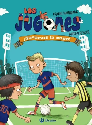 LOS JUGONES, 3. ¡GANAMOS LA COPA! LOS JUGONES, 3. ¡GANAMOS LA COPA!