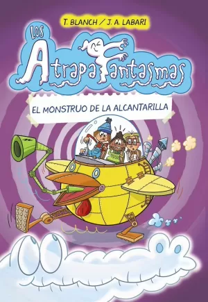 LOS ATRAPAFANTASMAS, 4. EL MONSTRUO DE LA ALCANTARILLA LOS ATRAPAFANTASMAS, 4. EL MONSTRUO DE LA ALCANTARILLA