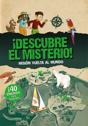 ¡DESCUBRE EL MISTERIO! MISIÓN VUELTA AL MUNDO ¡DESCUBRE EL MISTERIO! MISIÓN VUELTA AL MUNDO