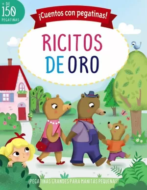 ¡CUENTOS CON PEGATINAS! RICITOS DE ORO ¡CUENTOS CON PEGATINAS! RICITOS DE ORO