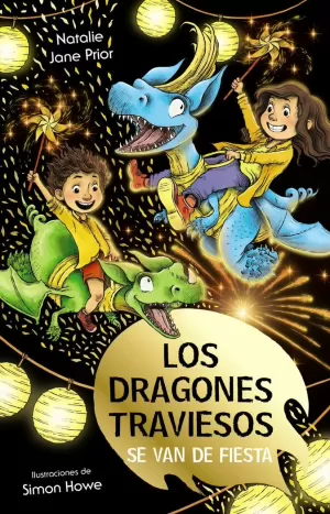LOS DRAGONES TRAVIESOS, 3. LOS DRAGONES TRAVIESOS SE VAN DE FIESTA LOS DRAGONES TRAVIESOS, 3. LOS DRAGONES TRAVIESOS SE VAN DE FIESTA