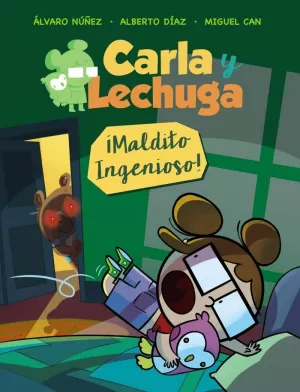 CARLA Y LECHUGA 1. ¡MALDITO INGENIOSO!