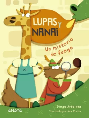 LUPAS Y NANAI. UN MISTERIO DE FUEGO LUPAS Y NANAI. UN MISTERIO DE FUEGO