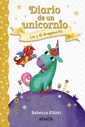 DIARIO DE UN UNICORNIO 2. LIN Y EL DRAGONCITO DIARIO DE UN UNICORNIO 2. LIN Y EL DRAGONCITO