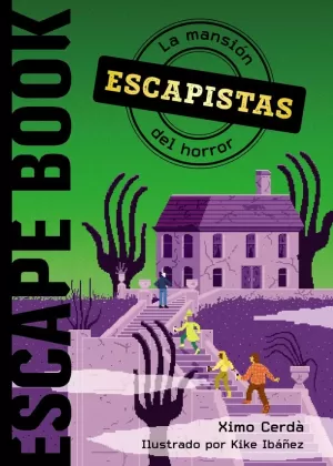 ESCAPISTAS: LA MANSIÓN DEL HORROR ESCAPISTAS: LA MANSIÓN DEL HORROR