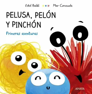 PELUSA, PELÓN Y PINCHÓN PELUSA, PELÓN Y PINCHÓN