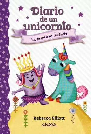 DIARIO DE UN UNICORNIO 4. LA PRINCESA DUENDE DIARIO DE UN UNICORNIO 4. LA PRINCESA DUENDE