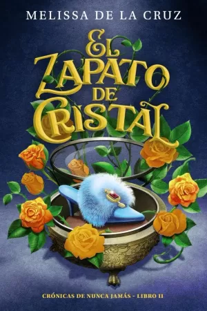 EL ZAPATO DE CRISTAL (CRÓNICAS DE NUNCA JAMÁS, 2) EL ZAPATO DE CRISTAL (CRÓNICAS DE NUNCA JAMÁS, 2)