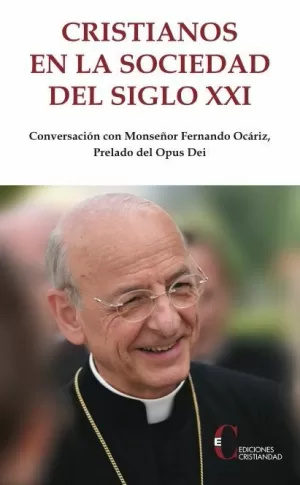 CRISTIANOS EN LA SOCIEDAD DEL SIGLO XXI CRISTIANOS EN LA SOCIEDAD DEL SIGLO XXI