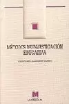 MÉTODOS DE INVESTIGACIÓN EDUCATIVA MÉTODOS DE INVESTIGACIÓN EDUCATIVA